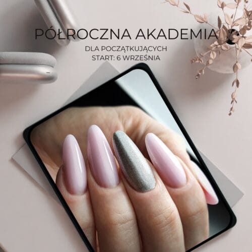 Półroczna Szkoła Stylizacji Paznokci 6 Września